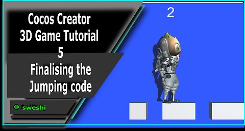 Cocos Creator 3D Game Tutorial 5 - Finalising the Jumping code