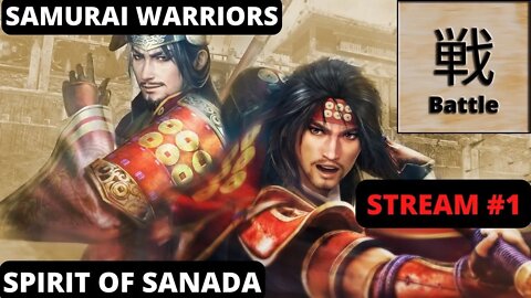 Samurai Warriors - Spirit of Sanada #1! JP translator turned cross-language streamer!