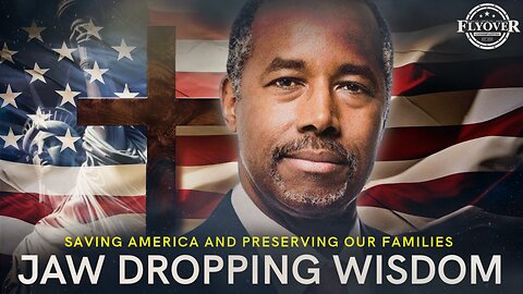 Dr. Ben Carson's 10 Jaw-Dropping Wisdom Points on Saving America and Preserving Our Families