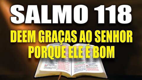 Livro dos Salmos da Bíblia: Salmo 118