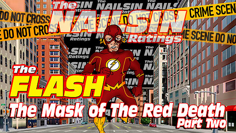 The Nailsin Ratings:The FLASH - The Mask of the Red Death Part 2