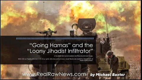 Going Hamas and the Loony Jihadist Infiltrator