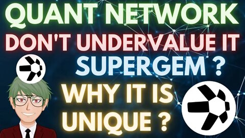 QUANT NETWORK SIMPLIFIED AND WHY IT'S A SUPERGEM AND NOT TO BE TAKEN LIGHTLY 100x POTENTIAL IN 5YRS