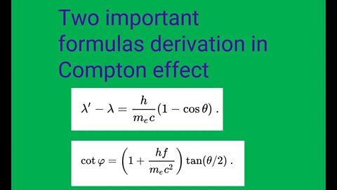 Two important formulas derivation in Compton effect