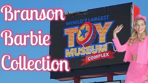 Barbie Collection at the World's Largest Toy Museum in Branson MO