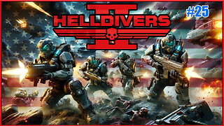 Helldivers 2 - The Quest For Medals & Super Credits! - Part 25