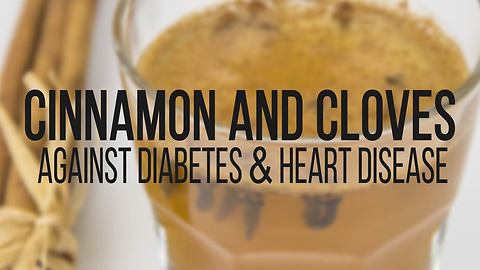 How cinnamon and cloves hep against diabetes & heart disease