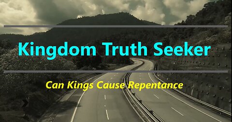 Can Kings Cause Repentance