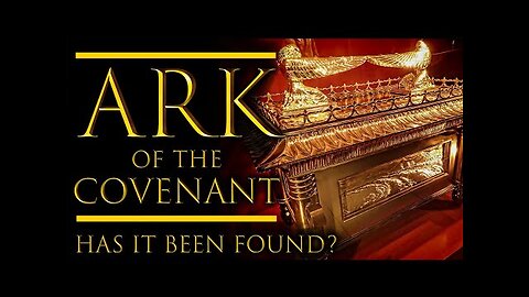 Ark of the Covenant: Has it been found?