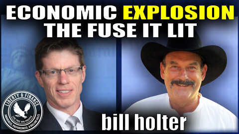 Economic Explosion - The Fuse Is Lit | Bill Holter