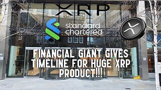 Financial GIANT Gives Timeline For HUGE XRP Product!!!