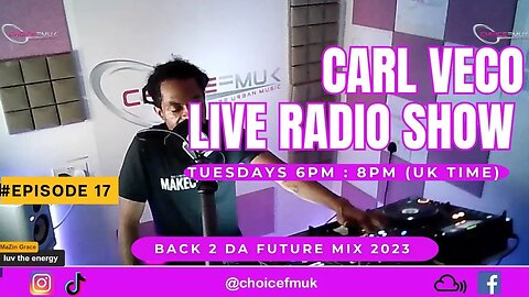 Back 2 Da Future Mix 2023 | Carl Veco | Choice FM UK | Episode 17