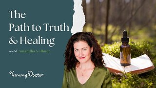 The Path to Truth & Healing