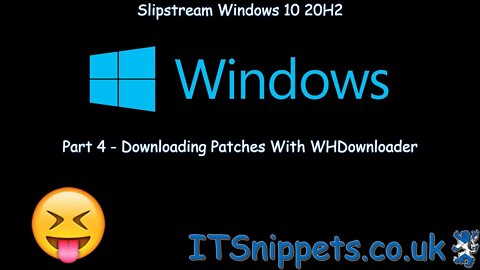 Slipstream Windows 10 20H2 To A Custom ISO - Part 4 - Download Patches (@youtube,@ytcreators)