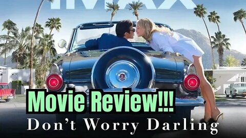 DON'T WORRY DARLING Movie Review!!- (Light Spoilers, Early Screening!)... 😂💯🤯😎🍿☠️🤡🙄👌