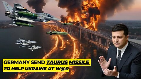 Socking Russia!! Ukraine Finally Receives Taurus Missiles from Germany