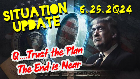 Situation Update 6-25-2Q24 ~ Q Drop + Trump u.s Military - White Hats Intel ~ SG Anon Intel