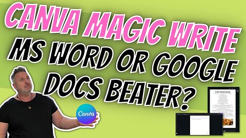 Canva Docs. Canva Magic Write. MS Word or Google Docs Beater?