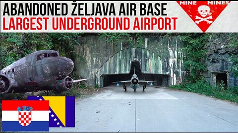 Tito's Underground Air Base, Bihac (Zeljava) Underground Yugoslav Air Force Base