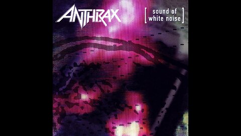 Anthrax - Sound Of White Noise