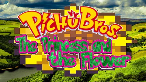 Pichu Bros Grass Movie: The Princess and The Flower