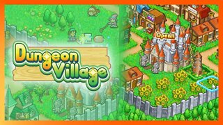 Castle Achieved | Dungeon Village — 18