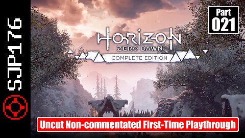 Horizon Zero Dawn: Complete Edition—Part 021—Uncut Non-commentated First-Time Playthrough
