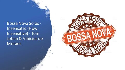 Bossa Nova Excerpts for [TRUMPET] - Insensatez (How Insensitive) - Tom Jobim & Vinicius de Moraes