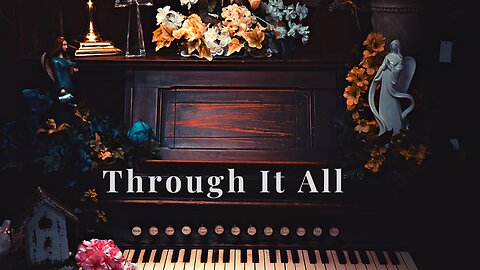 "Through It All" (Ode to a Life Constant)