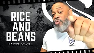 Rice And Beans | Pastor Dowell