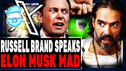 Russell Brand Goes NUCLEAR In New Statement & Elon Musk RAGES For His Support Of Rumble