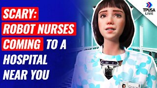 SCARY: Robot Nurses Coming To A Hospital Near You