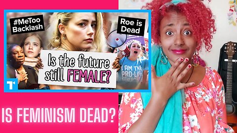 The Take "Death of Feminism" Reaction Video