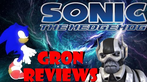 Gron Reviews - Sonic the Hedgehog