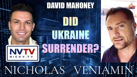 David Mahoney Discusses Ukraine Surrendering with Nicholas Veniamin