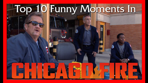 Chicago Fire Top 10 funny moments