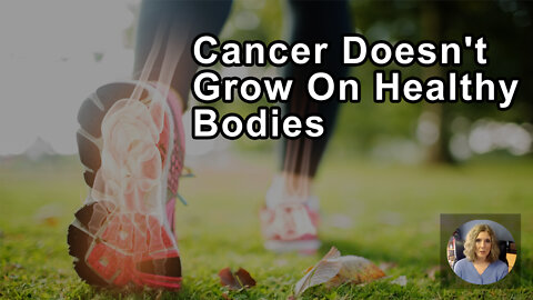 Cancer Doesn't Grow On Healthy Bodies - Pam Popper, PhD