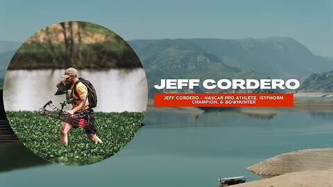 Jeff Cordero - NASCAR Pro Athlete, 1stPhorm Champion, & Bowhunter