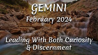 GEMINI February 2024 - Leading With Both Curiosity & Discernment