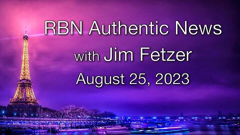 RBN Authentic News (25 August 2023)