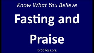 Fasting and Praise