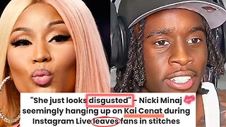 Nicki Minaj DISGUSTED with Kai Cenat, Ends IG Live