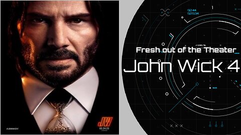 Fresh out the Theater - John Wick 4