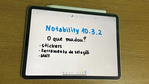 ATUALIZAÇAO NOTABILITY 10.3.2! Bullet journal, bugs corrigidos e ferramenta de seleção!