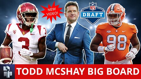 Todd McShay’s 2023 NFL Draft Big Board: Top 32 Prospects