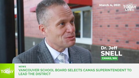 Vancouver School Board selects Camas Superintendent to lead the district