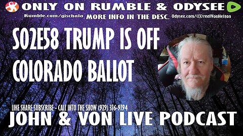 JOHN AND VON LIVE S02EP58 TRUMP COLORADO BALLOT