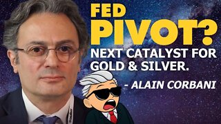 Fed pivot? Next catalyst for Gold & Silver - Alain Corbani