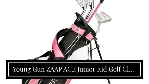 Young Gun ZAAP ACE Junior Kid Golf Club Youth Set & Bag