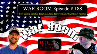 PTPA (WAR ROOM Ep 188): Debt Ceiling, classified docs, Pizza Party, Twitter Files, Military Families